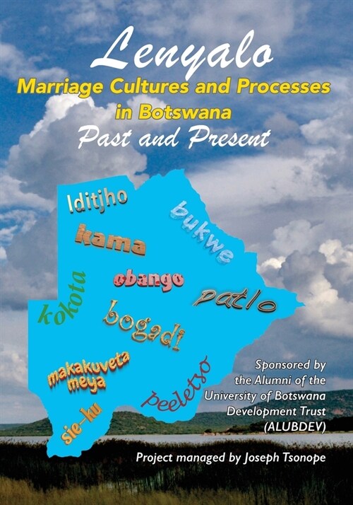 Lenyalo: Marriage Cultures and Processes in Botswana: Past and Present (Paperback)