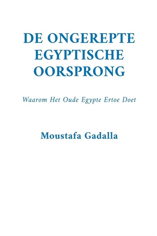 De Ongerepte Egyptische Oorsprong (Paperback)