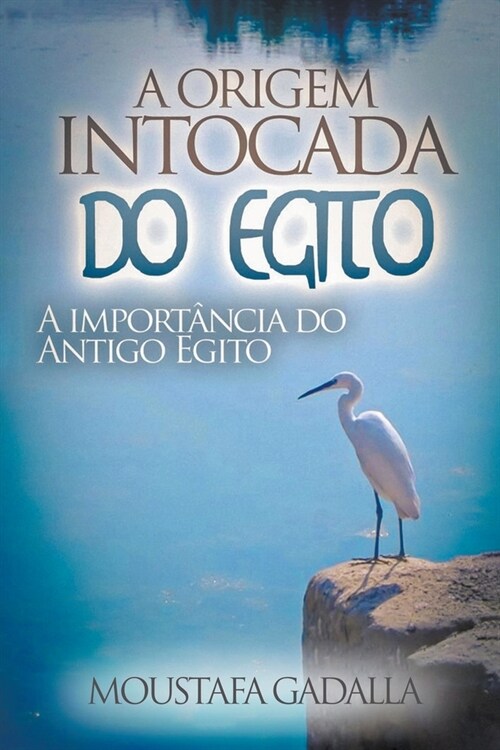 A Origem Intocada do Egito (Paperback)