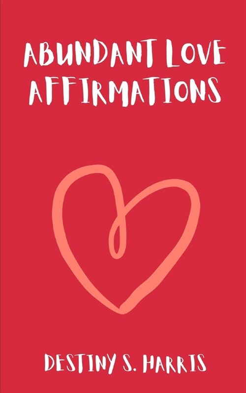 Abundant Love: Affirmations (Paperback)