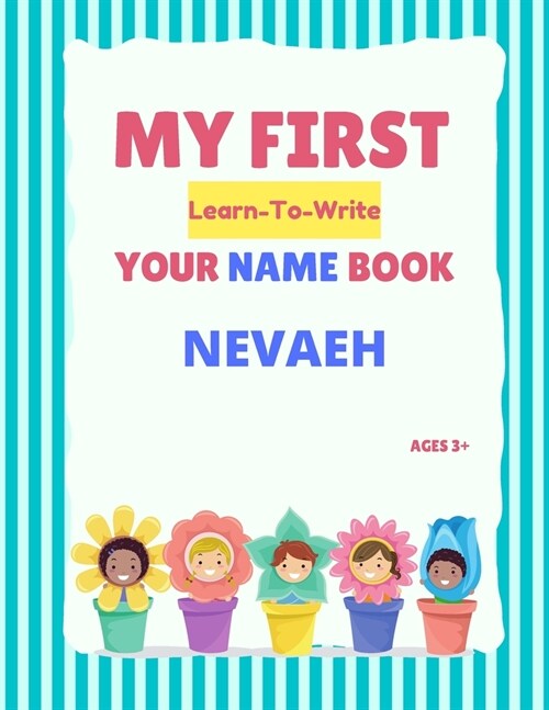 My First Learn-To-Write Your Name Book: Nevaeh (Paperback)