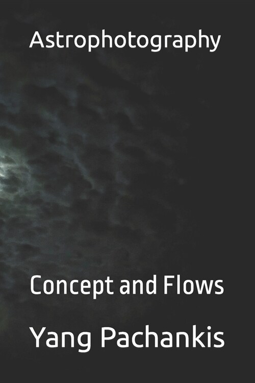 Astrophotograph: Concept and Flows (Paperback)