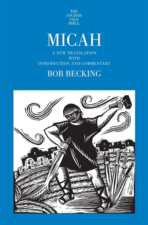 Micah: A New Translation with Introduction and Commentary (Hardcover)