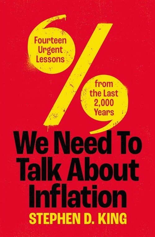 We Need to Talk about Inflation: 14 Urgent Lessons from the Last 2,000 Years (Hardcover)