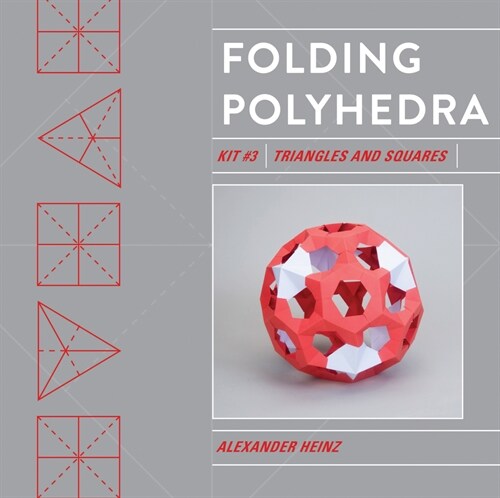 Folding Polyhedra Kit 3: Triangles and Squares (Hardcover)