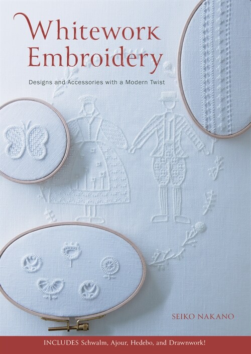 Whitework Embroidery: Designs and Accessories with a Modern Twist (Paperback)