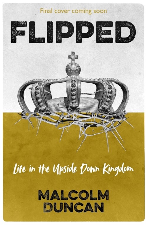 Flipped : Life in the upside down Kingdom (Paperback)