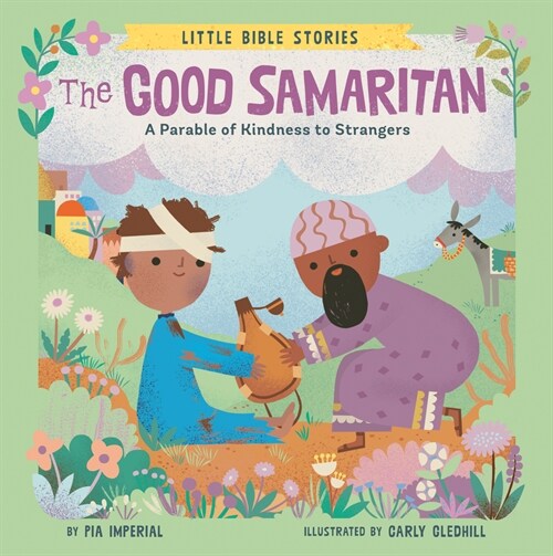The Good Samaritan: A Parable of Kindness to Strangers (Board Books)