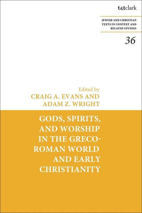 Gods, Spirits, and Worship in the Greco-Roman World and Early Christianity (Paperback)