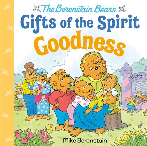 Goodness (Berenstain Bears Gifts of the Spirit) (Hardcover)