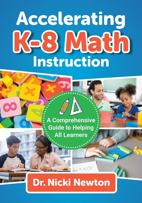 Accelerating K-8 Math Instruction: A Comprehensive Guide to Helping All Learners (Paperback)