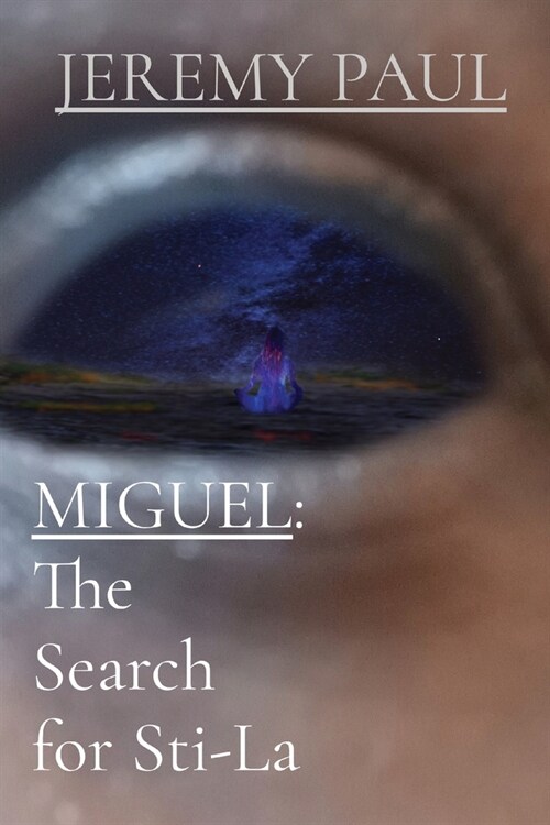 Miguel: The Search For Sti-La (Paperback)