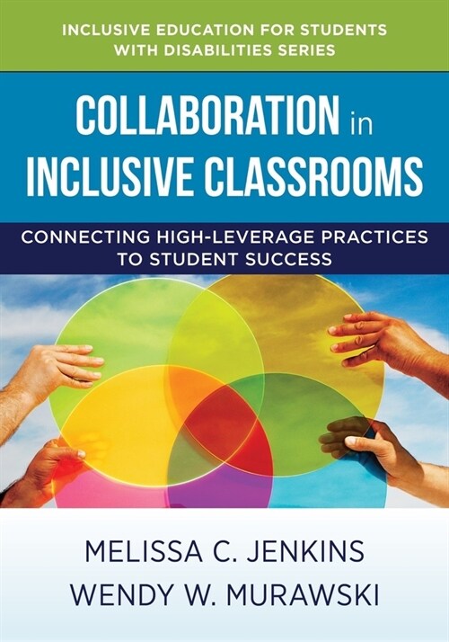Collaboration in Inclusive Classrooms: Connecting High-Leverage Practices to Student Success (Paperback)