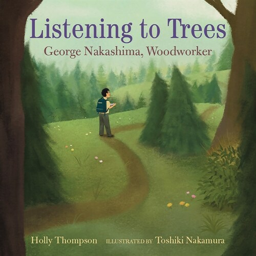 Listening to Trees: George Nakashima, Woodworker (Hardcover)