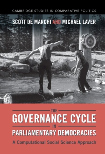 The Governance Cycle in Parliamentary Democracies : A Computational Social Science Approach (Hardcover)