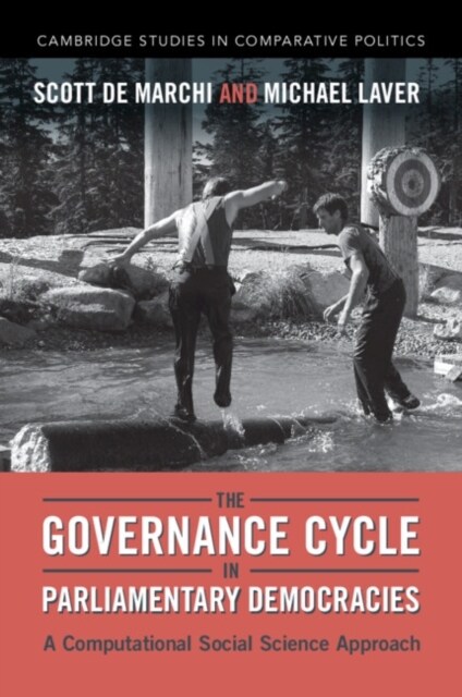 The Governance Cycle in Parliamentary Democracies : A Computational Social Science Approach (Paperback)