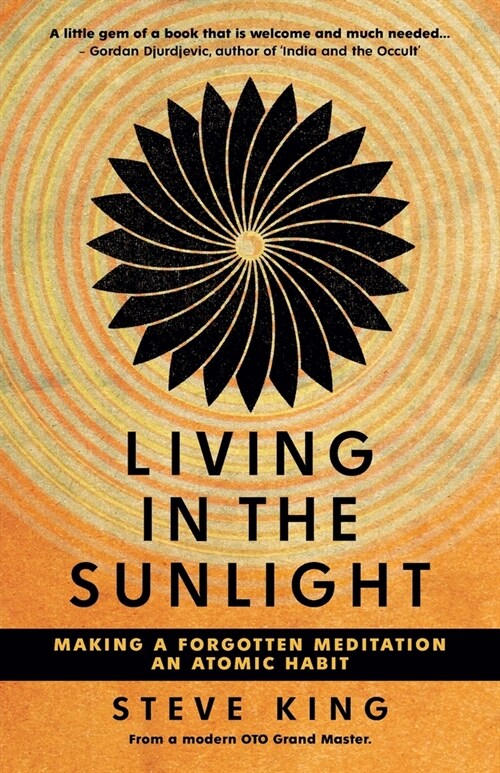 Living in the Sunlight: Making a Forgotten Meditation an Atomic Habit (Paperback)