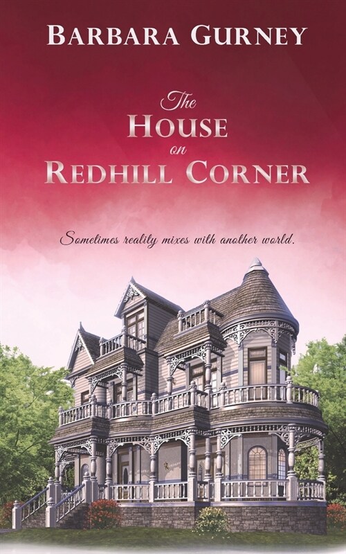 The House on Redhill Corner: Sometimes reality mixes with another world (Paperback)