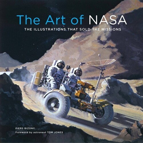 The Art of NASA: The Illustrations That Sold the Missions, Expanded Collectors Edition (Hardcover, Enlarged)