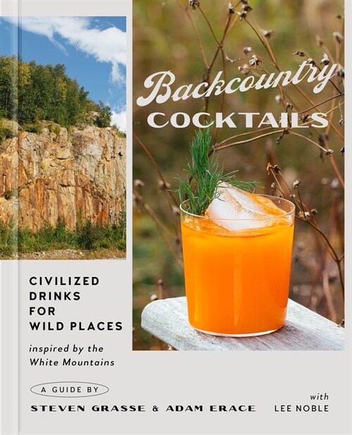 Backcountry Cocktails: Civilized Drinks for Wild Places (Hardcover)