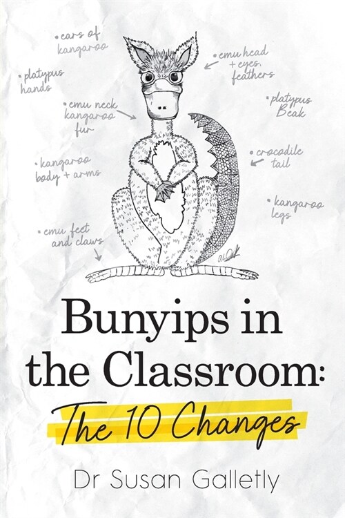 Bunyips in the Classroom: The 10 Changes (Paperback)