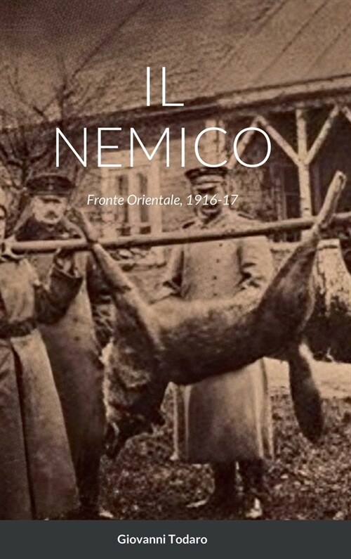 Il Nemico: Fronte Orientale, 1916-17 (Hardcover)