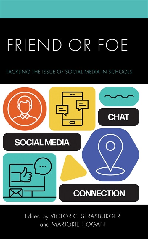 Friend or Foe: Tackling the Issue of Social Media in Schools (Hardcover)