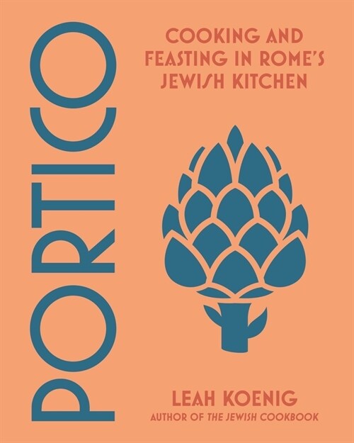 Portico: Cooking and Feasting in Romes Jewish Kitchen (Hardcover)