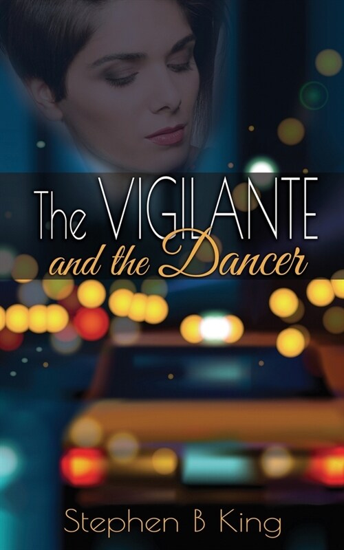 The Vigilante and the Dancer (Paperback)