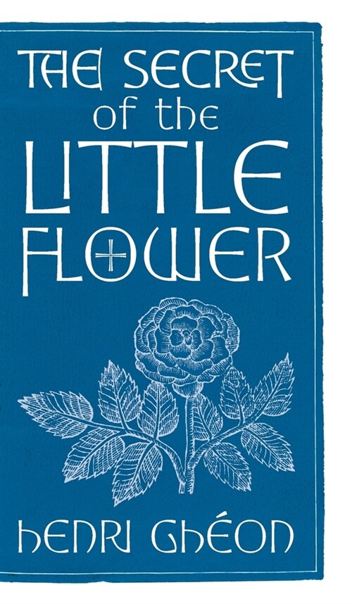 The Secret of the Little Flower (Hardcover)
