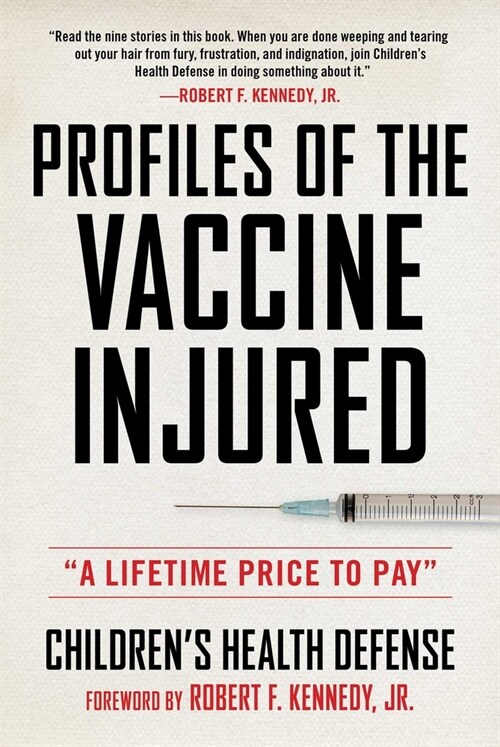 Profiles of the Vaccine-Injured: A Lifetime Price to Pay (Hardcover)