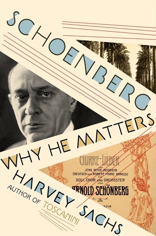 Schoenberg: Why He Matters (Hardcover)