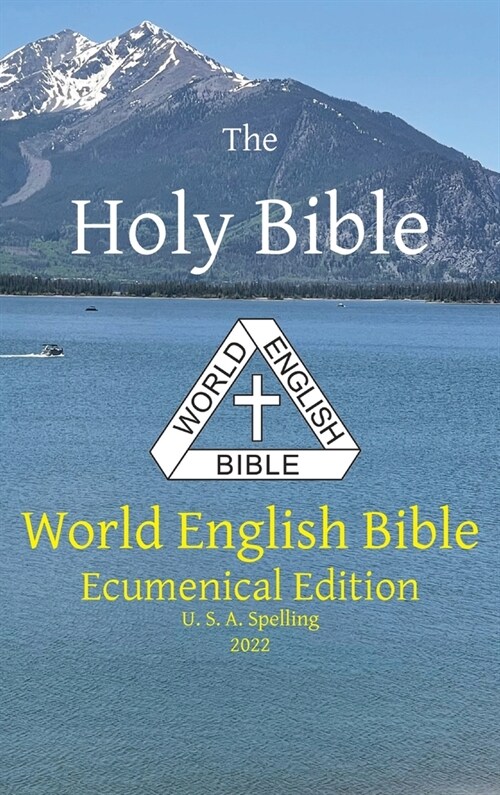 The Holy Bible: World English Bible Ecumenical Edition U. S. A. Spelling (Hardcover)