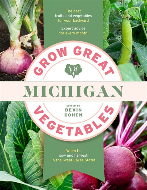 Grow Great Vegetables Michigan (Paperback)