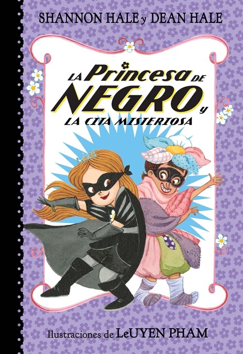 La Princesa de Negro Y La Cita Misteriosa / The Princess in Black and the Mysterious Playdate (Paperback)
