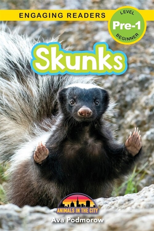 Skunks: Animals in the City (Engaging Readers, Level Pre-1) (Paperback)
