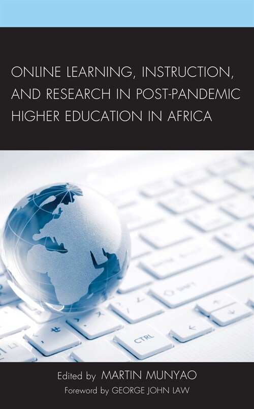 Online Learning, Instruction, and Research in Post-Pandemic Higher Education in Africa (Hardcover)