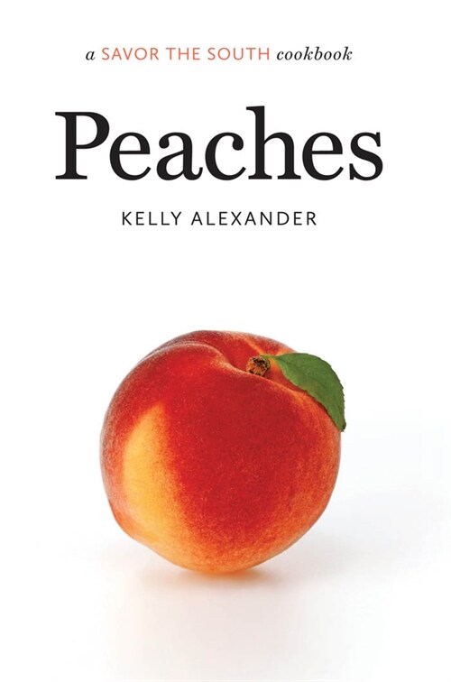 Peaches: A Savor the South Cookbook (Paperback)