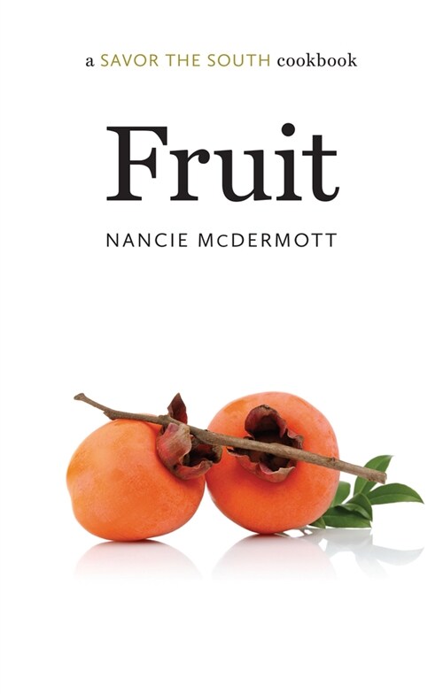 Fruit: A Savor the South Cookbook (Paperback)