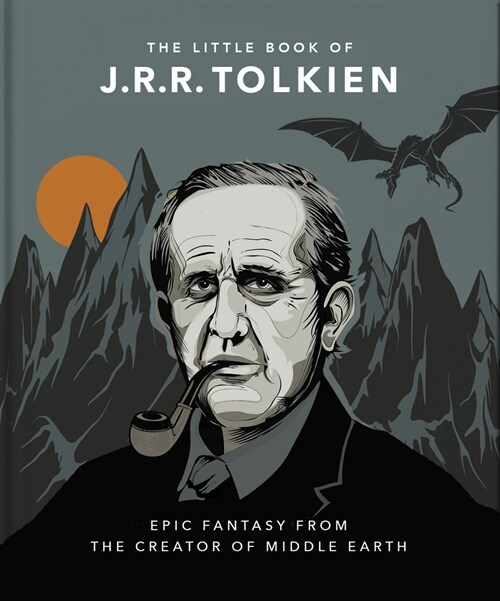 The Little Book of J.R.R. Tolkien : Wit and Wisdom from the creator of Middle Earth (Hardcover)