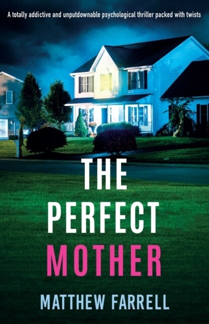 The Perfect Mother: A totally addictive and unputdownable psychological thriller packed with twists (Paperback)