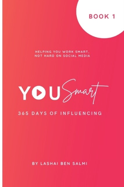 YouSmart - 365 days of influencing: 365 days of influencing (Paperback)