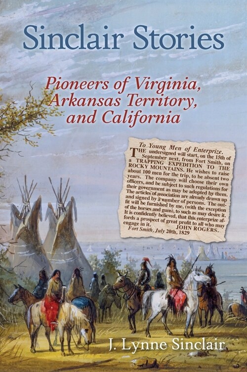 Sinclair Stories: Pioneers of Virginia, Arkansas Territory, and California (Hardcover)