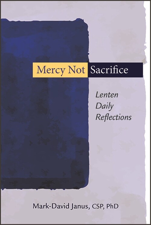 Mercy Not Sacrifice: Lenten Daily Reflections (Paperback)