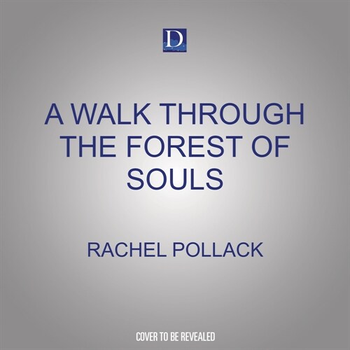 A Walk Through the Forest of Souls: A Tarot Journey to Spiritual Awakening (Audio CD)
