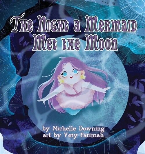 The Night a Mermaid Met the Moon (Paperback)