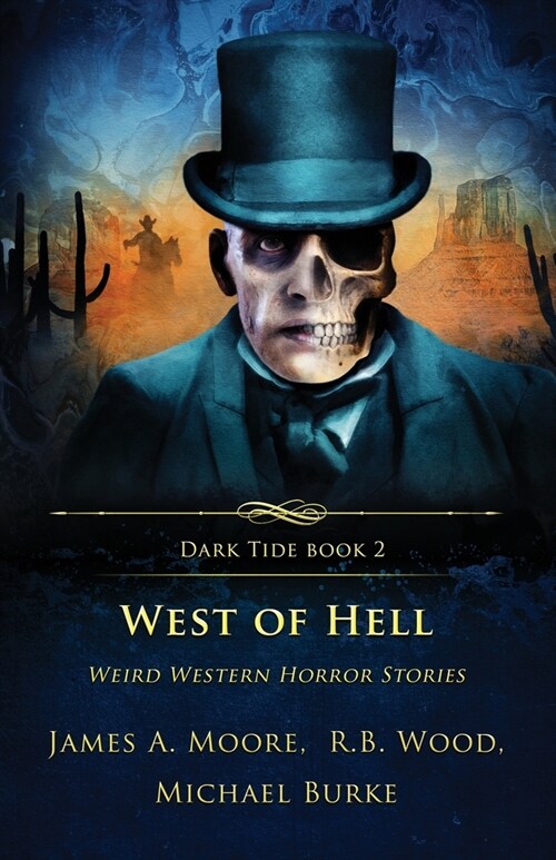 West of Hell: Weird Western Horror Stories (Paperback)