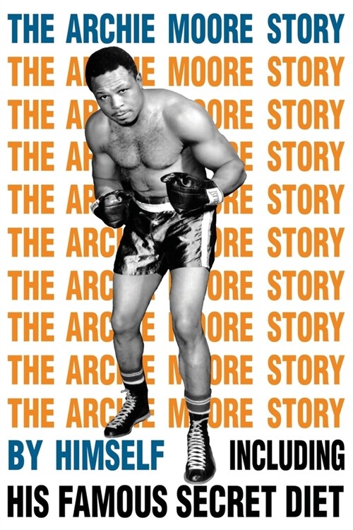 The Archie Moore Story (Paperback)