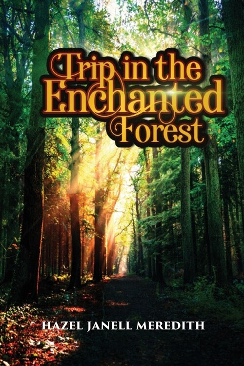Trip in the Enchanted Forest (Paperback)