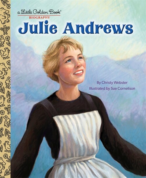 Julie Andrews: A Little Golden Book Biography (Hardcover)